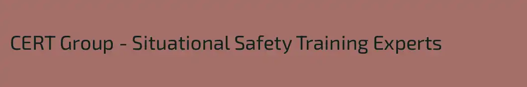 CERT Group - Situational Safety Training Experts